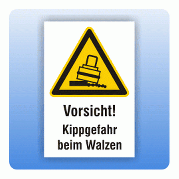 Kombi Warnschild Kippgefahr beim Walzen