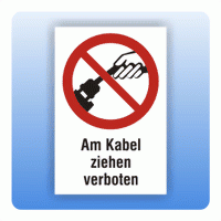 Kombi Verbotsschild Am Kabel ziehen verboten