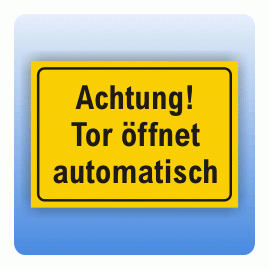 Achtung Tor öffnet automatisch