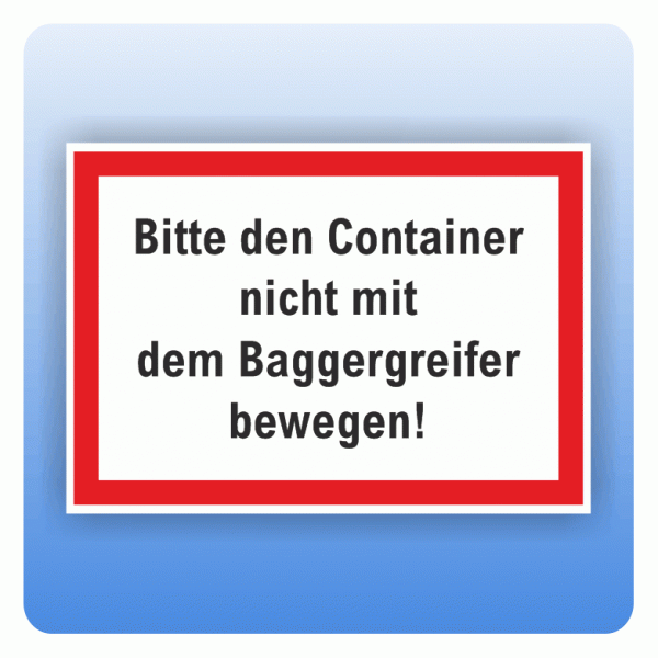 Container nicht mit Baggergreifer bewegen