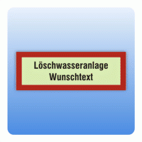 Feuerwehrzeichen Löschwasseranlage Wunschtext nach DIN 4066