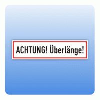 Hinweisschild "Achtung Überlänge"