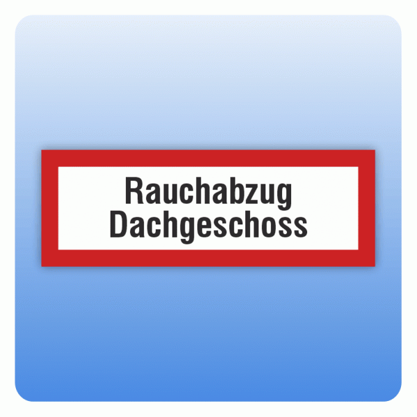 Feuerwehrzeichen Rauchabzug Dachgeschoss nach DIN 4066