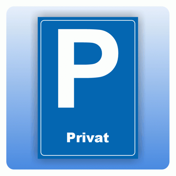 Parkplatzschild Privat