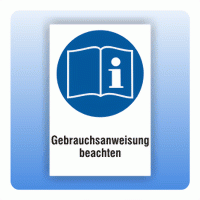 Kombi Gebotsschild Gebrauchsanweisung beachten