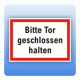 Bitte Tor geschlossen halten