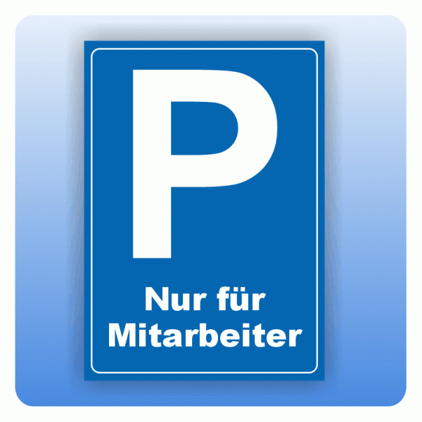 Parkplatzschild Nur für Mitarbeiter