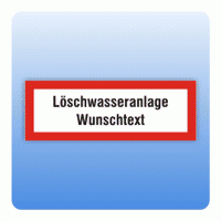 Feuerwehrzeichen Löschwasseranlage Wunschtext nach DIN 4066