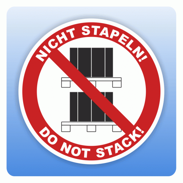 Verbotsschild Nicht stapeln / Do not stack